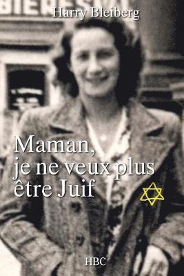 Maman, je ne veux plus être Juif 1