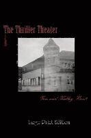 bokomslag The Thriller Theater: (Large Print Edition)