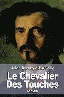bokomslag Le Chevalier Des Touches