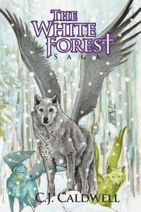 bokomslag The White Forest Saga