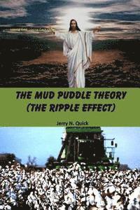 bokomslag The Mud Puddle Theory: The Ripple Effect