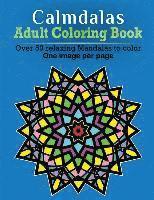 bokomslag Calmdalas - Adult Coloring Book: Over 50 relaxing Mandalas to color!