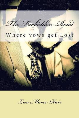The Forbidden Road: Where vows get lost 1