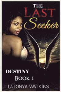 bokomslag The Last Seeker: Destiny, Book 1