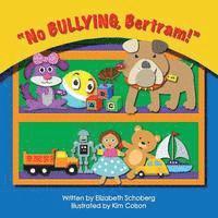 bokomslag "No Bullying, Bertram!"