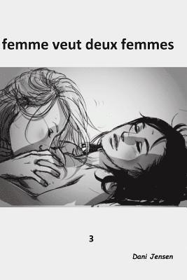 Femme Veut Deux Femmes 1