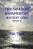 bokomslag The Shadow Whisperers: Ancient Ones: Book II