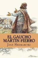 bokomslag El Gaucho Martin Fierro (Spanish Edition)