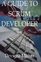 bokomslag A Guide To Scrum Developer