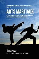 Le Programme Complet De Formation D'Endurance Pour Les Arts Martiaux: Plus De Puissance, De Vitesse, D'agilite Et De Resistance Grace A La Formation D 1