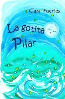 La gotita Pilar: El ciclo del agua 1