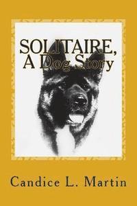 bokomslag SOLITAIRE, A Dog Story