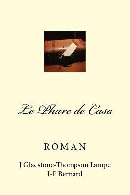 bokomslag Le Phare de Casa: Un long chemin a parcourir vers la liberte pendant la seconde guerre mondiale