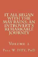 bokomslag It All Began With The May Rains: An Introvert's Remarkable Journey: Volume 2