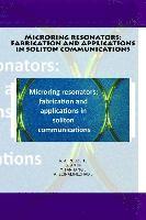 bokomslag Microring resonators: fabrication and applications in soliton communications