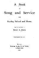 bokomslag A Book of Song and Service for Sunday School and Home