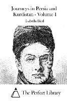 Isabella Bird, The Perfect Library - Journeys in Persia and Kurdistan - Volume I, Häftad