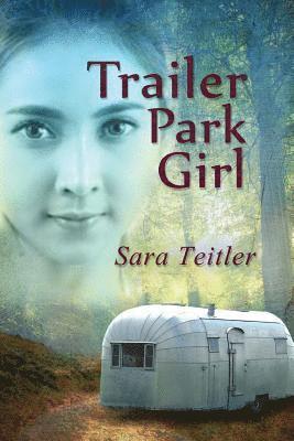 Sara Teitler - Trailer Park Girl, Häftad