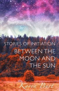 bokomslag Stories of Initiation: Between the Moon and the Sun