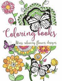 bokomslag Coloring books: Stress relieving flowers designs