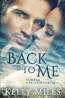 Kelly Miles - Back To Me, Häftad. Tillgänglighet: Lägg i varukorg