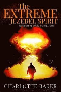 bokomslag The Extreme Jezebel Spirit