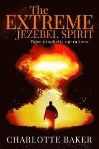 The Extreme Jezebel Spirit 1