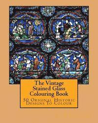 bokomslag The Vintage Stained Glass Colouring Book: 50 Original Historic Designs To Colour