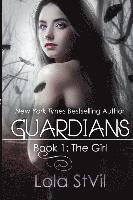Lola Stvil - Guardians: The Girl, Häftad