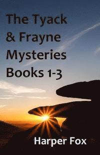 bokomslag The Tyack & Frayne Mysteries - Books 1-3: Once Upon A Haunted Moor, Tinsel Fish, Don't Let Go