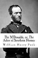 bokomslag The M'Donalds, or, The Ashes of Southern Homes: A Tale of Sherman's March