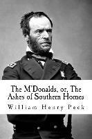 The M'Donalds, or, The Ashes of Southern Homes: A Tale of Sherman's March 1