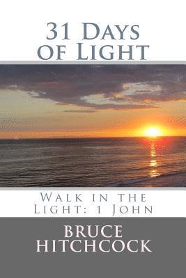 31 Days of Light: Walk in the Light: 1 John 1