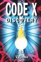 bokomslag CODE X Discovery: A Science Fiction Conspiracy Thriller / Fantasy Genetic Mystery