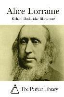 Richard Doddridge Blackmore, The Perfect Library - Alice Lorraine, Häftad