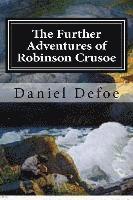 bokomslag The Further Adventures of Robinson Crusoe