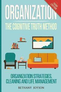 bokomslag Organization: The Cognitive Truth Method: Organization Strategies, Cleaning & Life Management