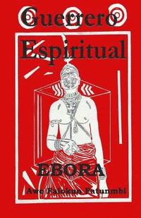 bokomslag Guerrero Espiritual Ebora