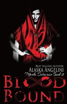 Alaska Angelini - Blood Bound, Häftad
