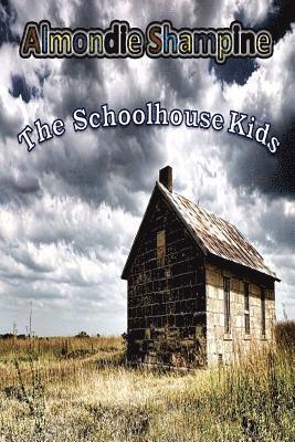 Almondie Shampine - The Schoolhouse Kids, Häftad