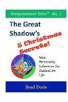 bokomslag The Great Shadow's Five Christmas Secrets: How Personality Influences Our Outlook on Life!