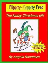 bokomslag Flippity-Floppity Fred: The klutzy Christmas elf!