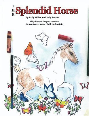 The Splendid Horse: a coloring book 1