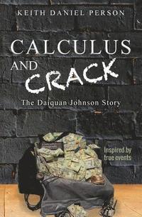 bokomslag Calculus and Crack: The Daiquan Johnson Story