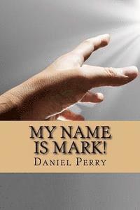 bokomslag My Name Is Mark!