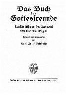 bokomslag Das Buch der Gottesfreunde, deutsche Stimmen der Gegenwart über Gott und Religion