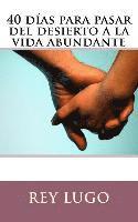 bokomslag 40 días para pasar del desierto a la vida abundante