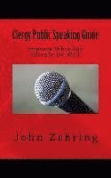 Clergy Public Speaking Guide: Improve What You Already Do Well 1