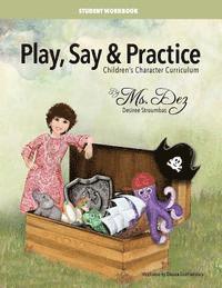 bokomslag Play, Say & Practice Student Workbook