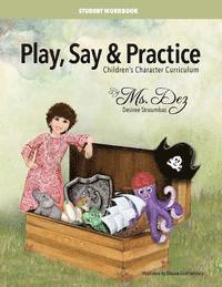 Play, Say & Practice Student Workbook